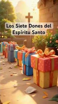 Los siete dones del Espíritu Santo