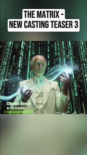 The Matrix - New Reimagined Concept Casting Teaser 3