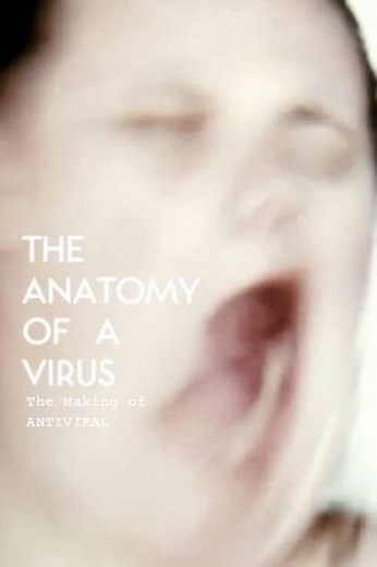 The Anatomy of a Virus: The Making of Antiviral - Movie
