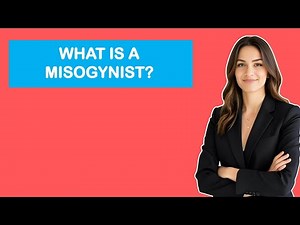 What Is A Misogynist?