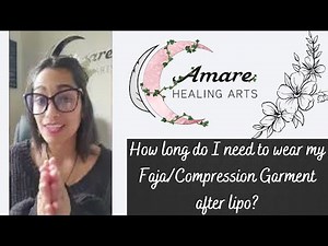 How long do I need to wear my Faja/Compression Garment after lipo?