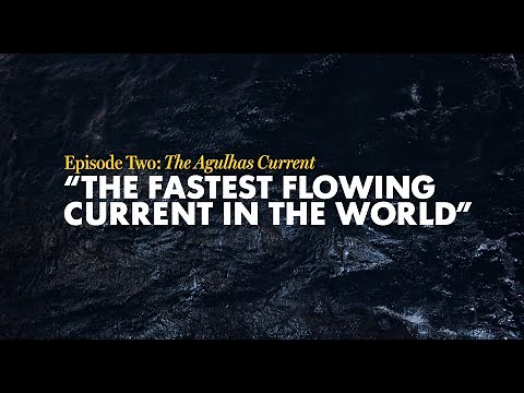 On the Edge of Change Episode 2 - The Agulhas Current