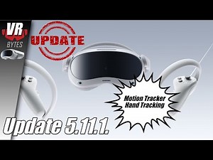 PICO 4 Update 5.11. / Deutsch / Motion Tracker / Hand Tracking / PICO 4 Ultra