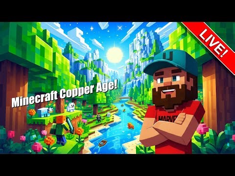Minecraft Copper Age LIVE – New Tools, New Builds, New Era!