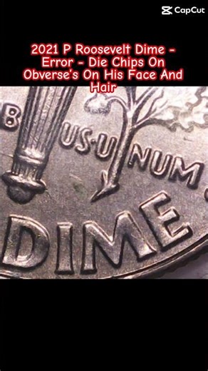 2021 P Roosevelt Dime - Error - Die Chips On Obverse’s On His Face And Hair #coin #shorts #viral