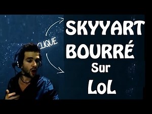 SKYYART BOURRÉ EN LIVE SUR LEAGUE OF LEGENDS + SOUS-TITRE YOUTUBE PARFAIT ! Skyyart et chelxie