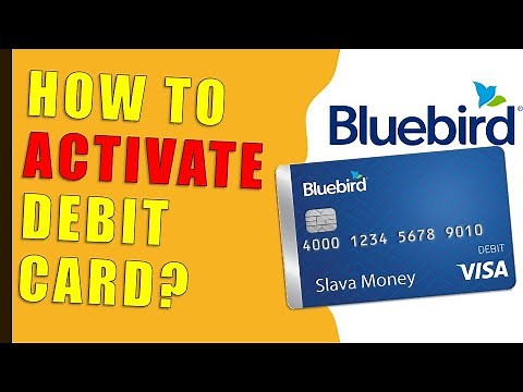 How to activate Bluebird Debit Card?