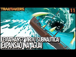 Leviathans? Virou Subnautica! Nova Expansão de Trailmakers na água! Alto mar! (high seas)
