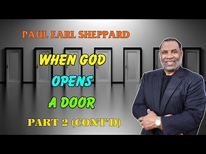 Dr. Paul Sheppard - When god opens a door - Part 2 (cont'd)