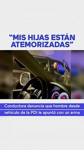 #MuchoGusto tuvo acceso a un registro en el que una conductora y sus hijas fueron amenazadas por un sujeto que iba en un vehículo que pertenecería a la Policía de Investigaciones (PDI). En un contacto con la afectada, quien prefirió mantener su nombre en reserva por temor, indicó que "este señor abre la puerta y de repente veo que es un arma. Mis hijas después se dan cuenta que no es un arma cualquiera, es una ametralladora". | Mucho Gusto