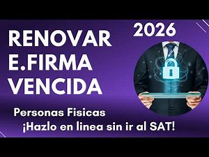 🔏How to renew an EXPIRED ELECTRONIC SIGNATURE [individuals] SAT Tutorial (2026) (E.FIRMA)