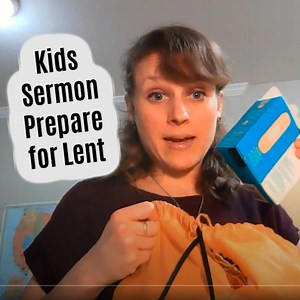 "Pray and Prepare" Mark 1:9-15 Children's Sermon - Ministry To Children