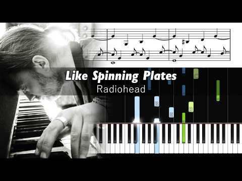 Radiohead - Like Spinning Plates (Live) - Accurate Piano Tutorial with Sheet Music