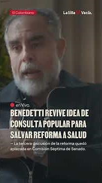 Benedetti revive idea de consulta popular para salvar reforma a la salud