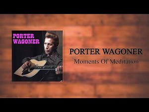 Porter Wagoner - Moments Of Meditation