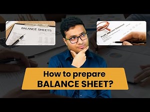 How to Prepare Balance Sheet and Profit & Loss Statement?