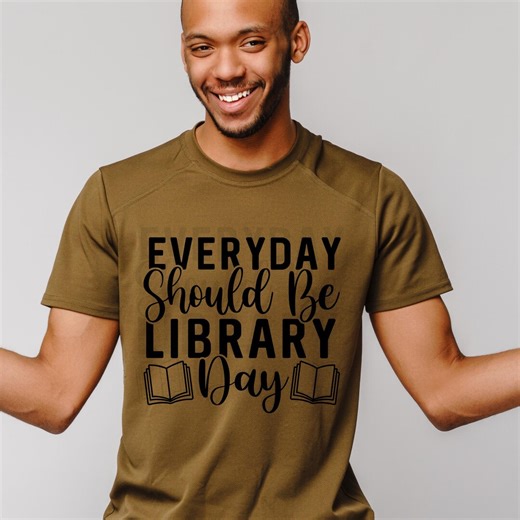 Library SVG PNG – Everyday Should Be Library Day – Book Lover Shirt Design, Teacher Gift, Back to School Printable, Student SVG - Etsy