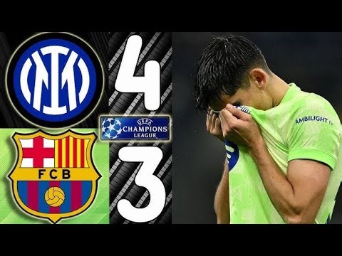 Inter vs Barcelona 4-3 All extended Highlights | UEFA Champions league 2025