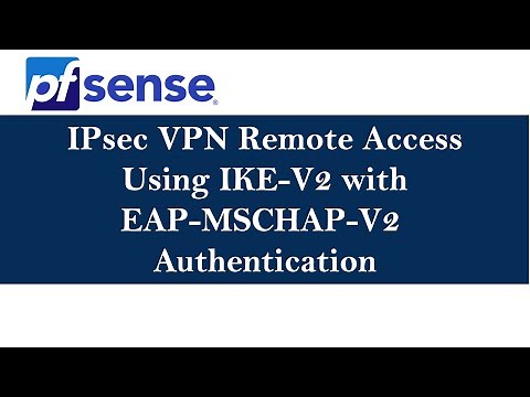How to setup IPsec Mobile VPN using IKEv2 with EAP-MSCHAPv2 on PFsense for Remote Access