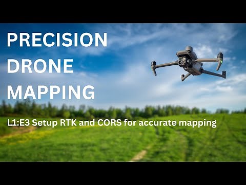 Precision Drone Mapping Course: Lesson 1 E3 - Setup RTK and CORS for high accuracy