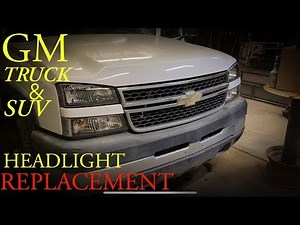 Gm Truck & SUV Headlight Assembly Replacement (2003-2006)