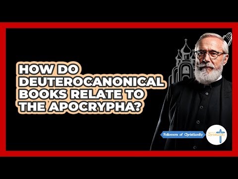 How Do Deuterocanonical Books Relate To The Apocrypha?