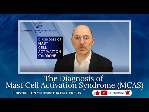 The Diagnosis of Mast Cell Activation Syndrome (MCAS) Presented by David Saperstein, MD.