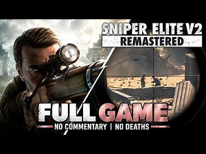 Sniper Elite V2 Remastered Full Game Walkthrough + ALL DLC Missions | No Commentary 4K 60FPS