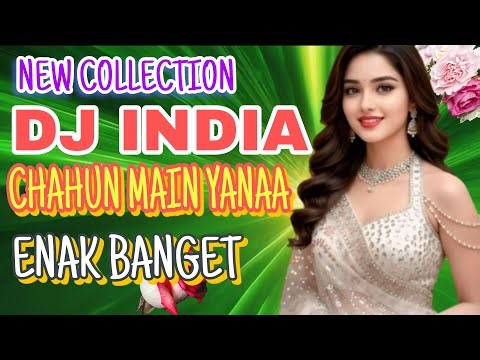 🎶DJ LAGU INDIA REMIX CHAHUN MEIN YAA NAA FULLBASS JEDAG JEDUG BIKIN GELENG KEPALA ‼️#viralvideo