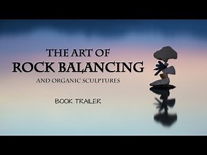 The Art Of Rock Balance by Gravity Meditation