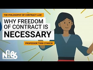 Why Freedom of Contract is Necessary [No. 86]