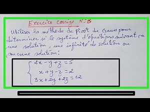 Exercice Corrigé N°3: Résolution du système d'équation linéaire avec la méthode de Gauss.