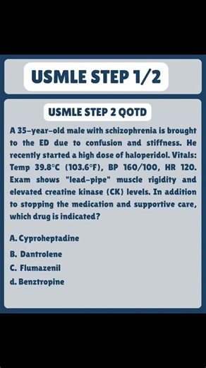 USMLE_PrepLab on Instagram: "Clinical Stem: 35-year-old male with schizophrenia develops confusion, hyperthermia, autonomic instability, lead-pipe rigidity, and elevated CK after starting high-dose haloperidol. Key Clues: • Dopamine antagonist (haloperidol) • High fever • “Lead-pipe” rigidity • ↑ CK (rhabdomyolysis) • Altered mental status → Neuroleptic Malignant Syndrome (NMS) Indicated Drug (in addition to stopping drug and supportive care): B. Dantrolene✅️ Explanation: Dantrolene is a muscle 