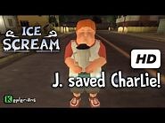 ICE SCREAM Full CUTSCENES - J. SAVES CHARLIE - High Definition