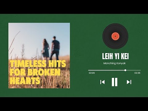 Manching Konyak | Konyak Love Song | Leih Yi Kei | Konyak Song | Lyrics Video