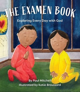 Teach Kids To Pray The Examen With This New Book - Jesuits.org