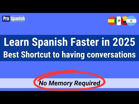 Learn Spanish Faster - Shortcut to Having Spanish Conversations in 2025