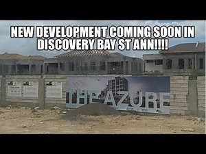 NEW HOUSING DEVELOPMENT IN DISCOVERY BAY ST. ANN, THE AZURE!!!
