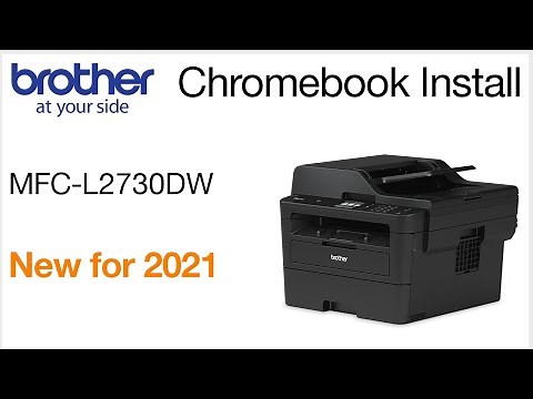 Brother MFCL2730DW - Chromebook wireless setup - New
