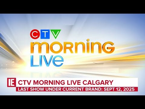 CFCN - CTV Morning Live Calgary - [Last show before rebrand] Open & Close: September 12, 2025