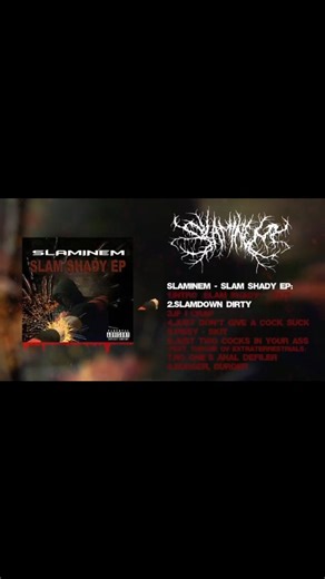 Dario Maric on Instagram: "SLAMINEM - SLAM SHADY EP (2025) 🦝//PART 1//🦝 Genre: Slamming Brutal Death Metal Location: Detroit, Michigan Tracklist: 01. Intro (Slam Shady) - Skit 02. Slamdown Dirty 03. If I Crap 04. Just Don't Give A C*ck Suck 05. Pissy - Skit 🦝//PART 2//🦝 06. Just Two C*cks In Your Ass (feat. Mick Klinge from Throne ov Extraterrestrials) 07. No One’s Anal Defiler 08. Burger, Burger #punk #punkrock #hardcorepunk #crust #crustpunk #powerviolenece #extreme #wayoflife #noise #anar