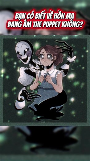 Bạn Có Biết Về Hồn Ma Đang Ám The Puppet Không? (Phần 1) #fnaf #fivenightsatfreddys #puppet @bagos11