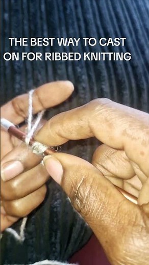 Tutorial How To Cast On Stretchy Ribbed Knitting Elasticated