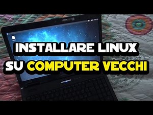 Come installare Linux su computer vecchi