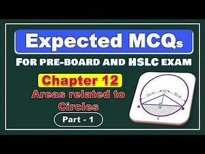 Most Expected MCQ of Chapter 12 Areas Related to Circles | Class 10 Maths | Pre-Board and HSLC Exam