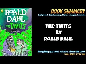 The Twits by Roald Dahl | Full Book Summary, Themes, Analysis & Ending Explained
