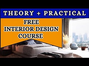 अंग्रेजी में निःशुल्क इंटीरियर डिजाइन का पूरा कोर्स | वास्तविक परियोजनाओं के साथ सिद्धांत और व्या...