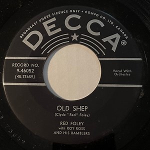 Red Foley With Roy Ross And His Ramblers - Old Shep / Honey, Be My Honey Bee