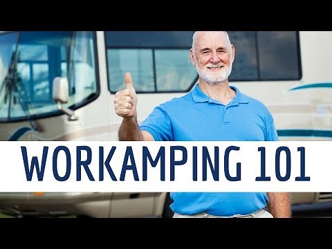 The Complete Guide to Workamping // RV Living Full Time