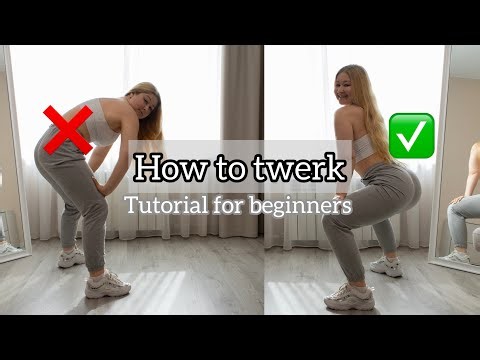 HOW TO TWERK: Tutorial for Ultimate Beginners/ Step by Step Twerk Tutorial
